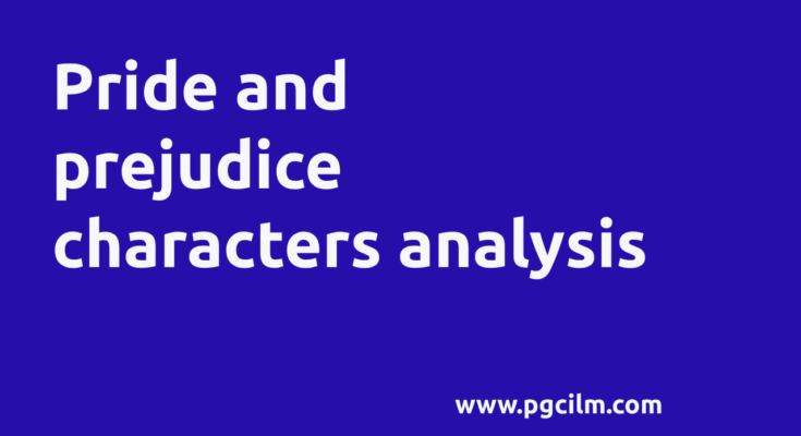 Pride and prejudice characters analysis