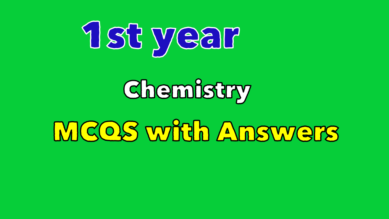 1st year chemistry mcqs with answers pdf